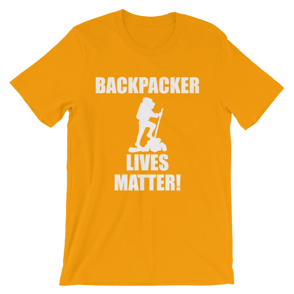 Backpacker Lives Matter! T Shirt- Men's Unisex short sleeve t-shirt