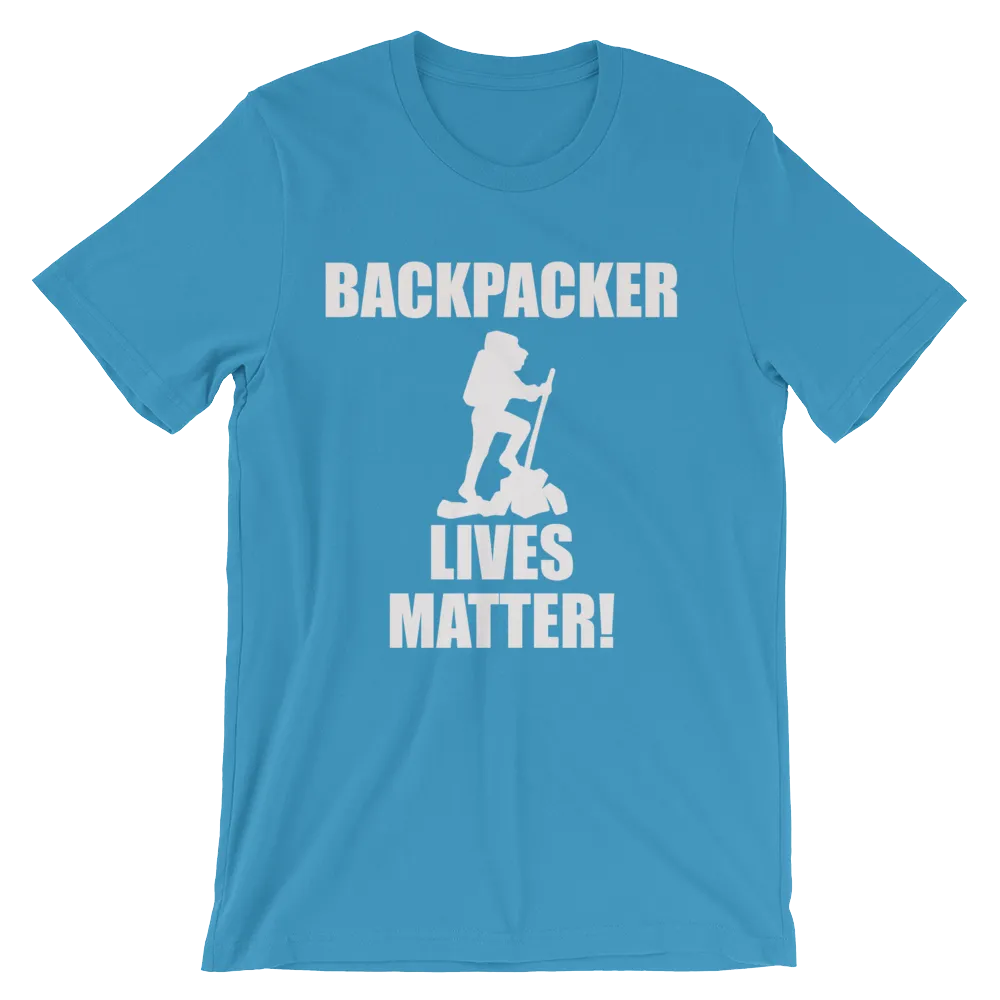 Backpacker Lives Matter! T Shirt- Men's Unisex short sleeve t-shirt
