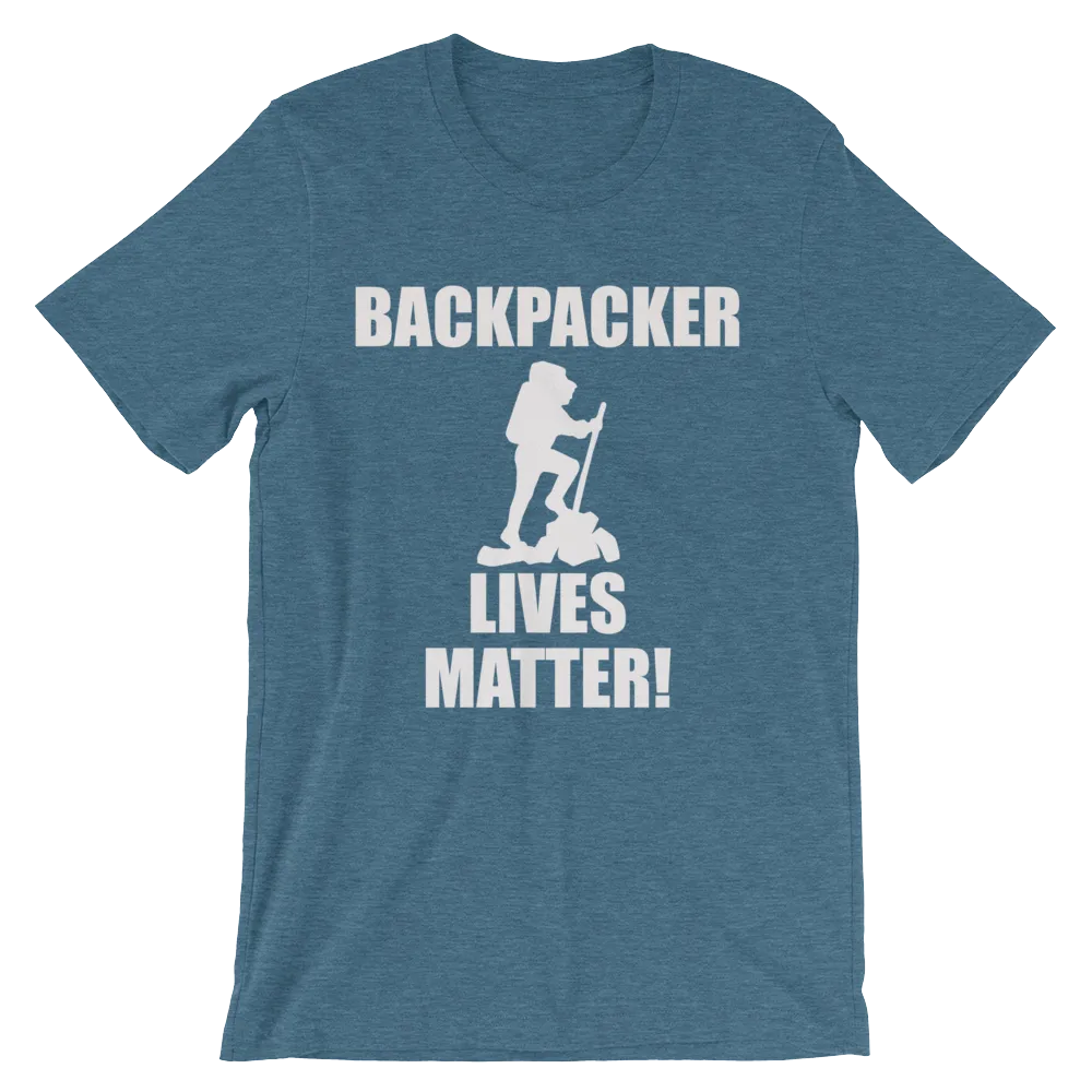 Backpacker Lives Matter! T Shirt- Men's Unisex short sleeve t-shirt