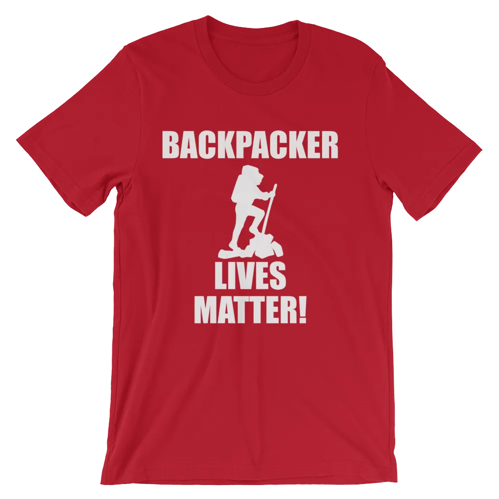 Backpacker Lives Matter! T Shirt- Men's Unisex short sleeve t-shirt