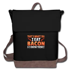 Funny I Eat Bacon And Know Things Bacon Lover Canvas Backpack