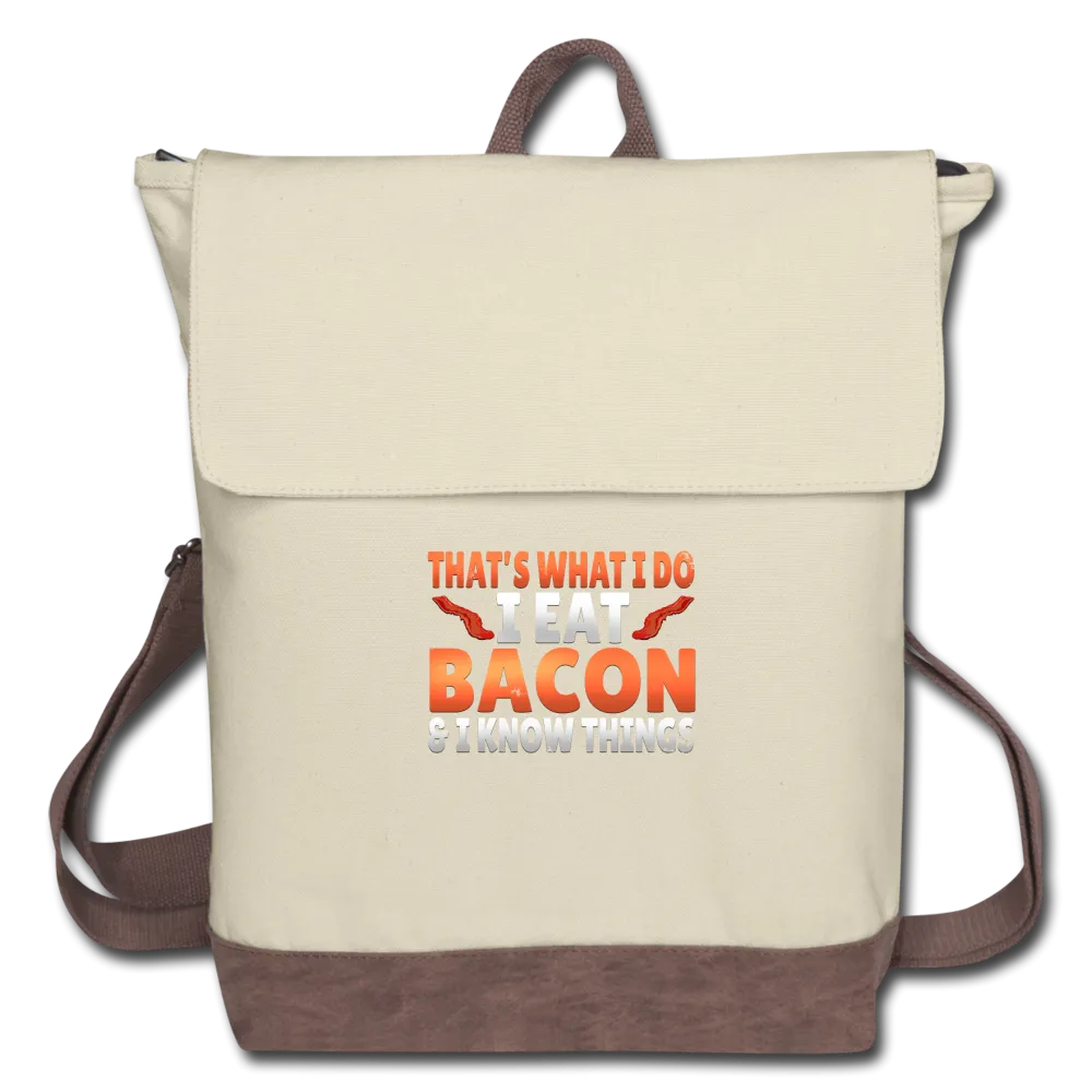 Funny I Eat Bacon And Know Things Bacon Lover Canvas Backpack