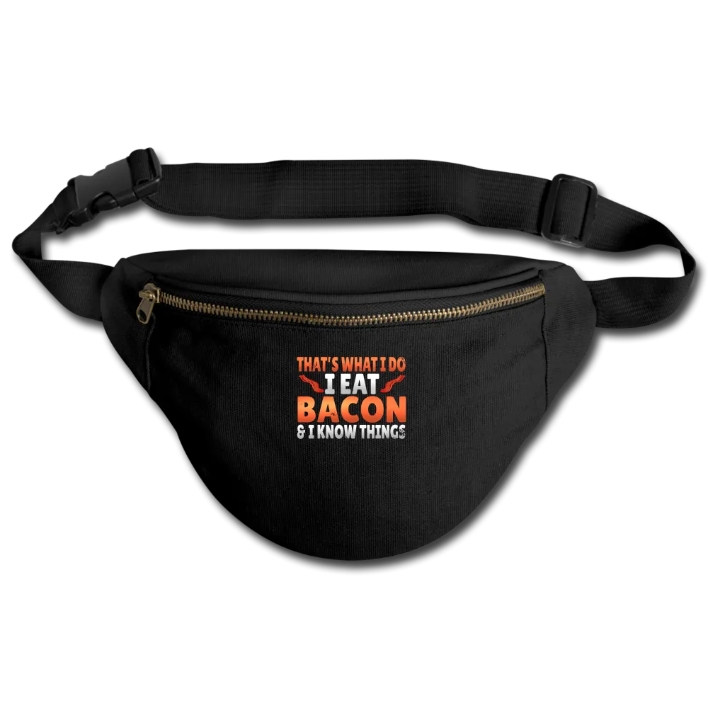 Funny I Eat Bacon And Know Things Bacon Lover Fanny Pack